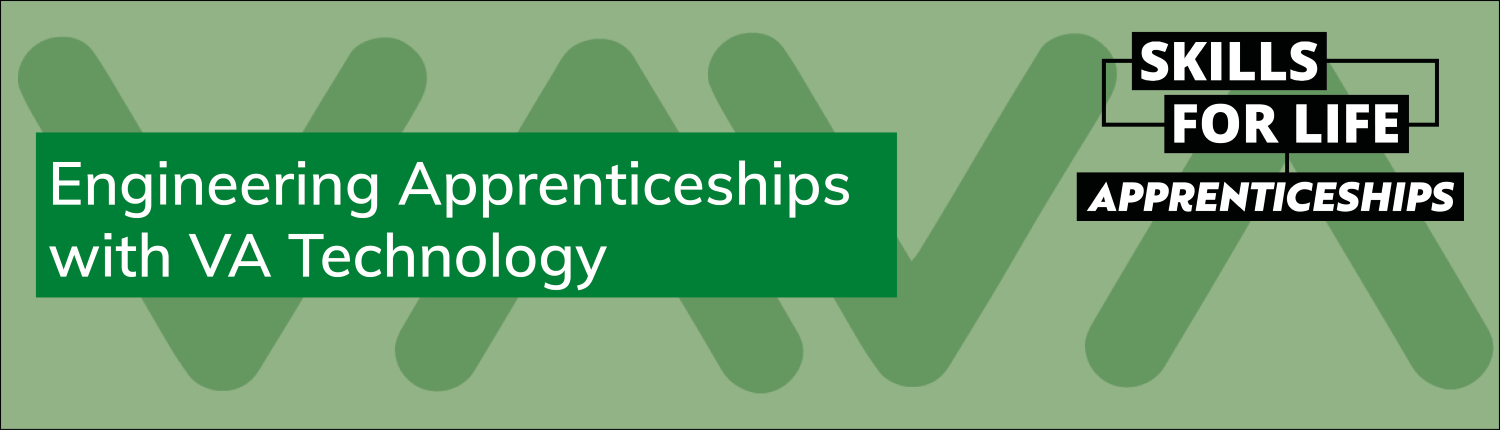 Engineering apprenticeships at VA Technology